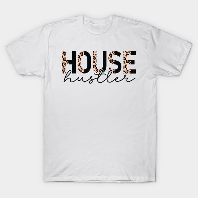 House Hustler Cute Real Estate Agent Leopard Print Realtor T-Shirt by MintedFresh
